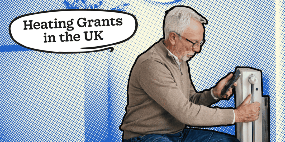 Help to Heat Schemes: Heating Grants Available in the UK
